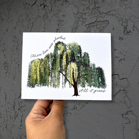 Where love was planted, still it grows - Sympathy Card